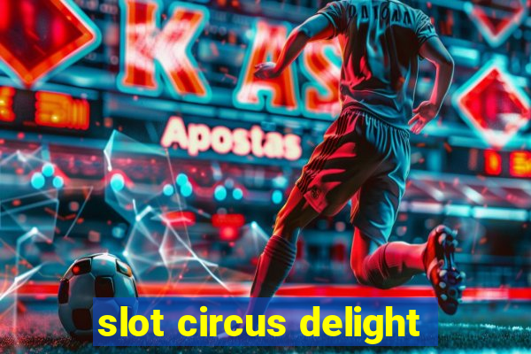 slot circus delight