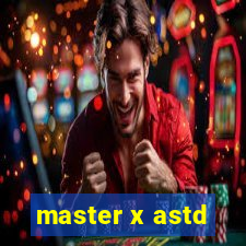 master x astd