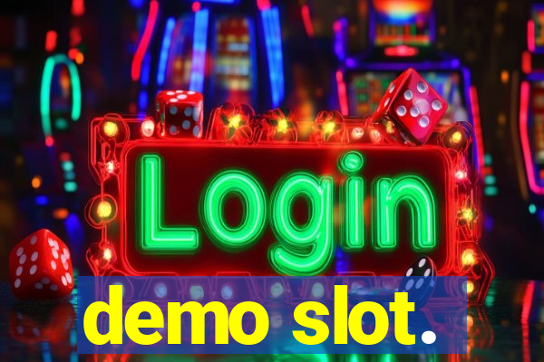 demo slot.