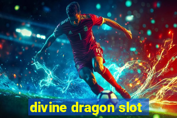 divine dragon slot