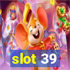 slot 39