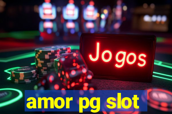 amor pg slot