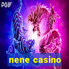 nene casino