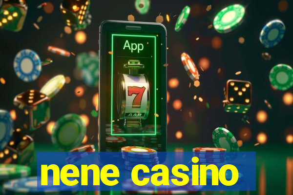 nene casino