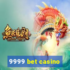 9999 bet casino