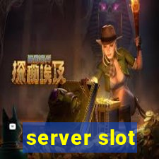 server slot