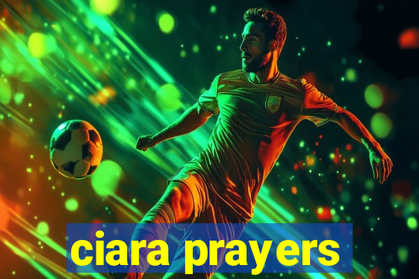 ciara prayers