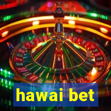 hawai bet