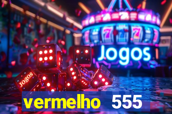 vermelho 555 plataforma de jogos