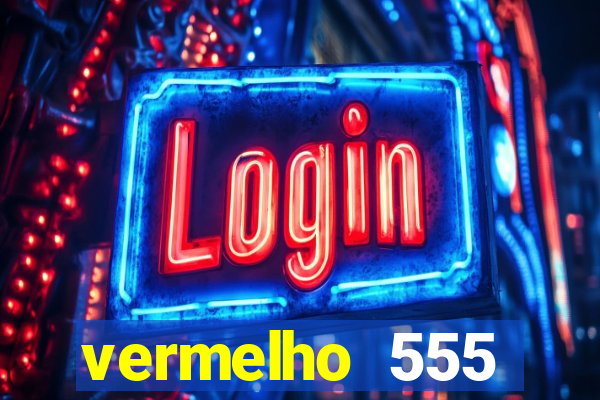 vermelho 555 plataforma de jogos