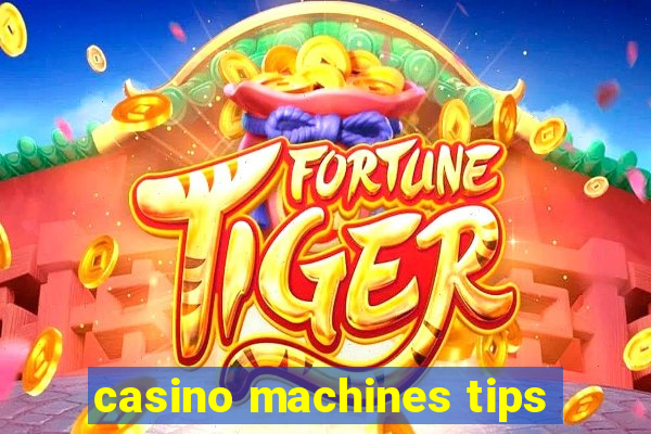 casino machines tips