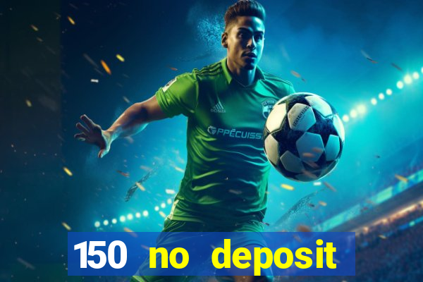 150 no deposit bonus codes captain jack casino