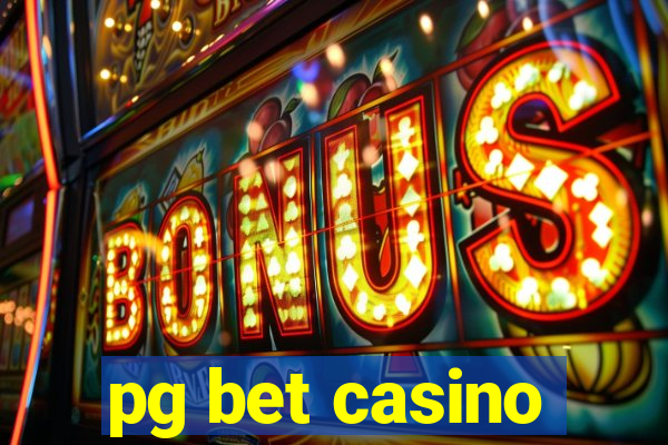 pg bet casino