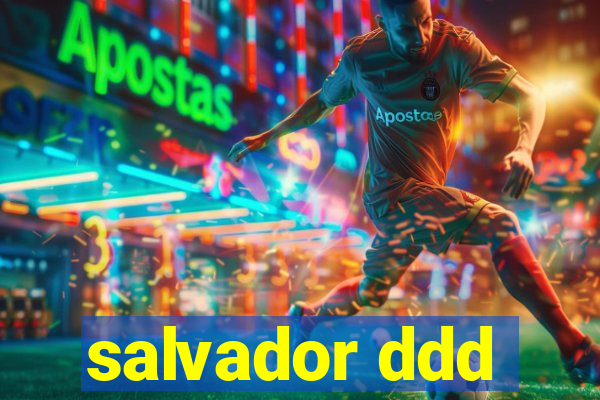 salvador ddd