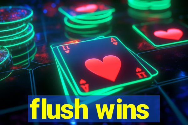 flush wins