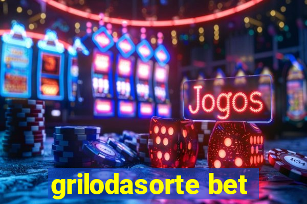 grilodasorte bet