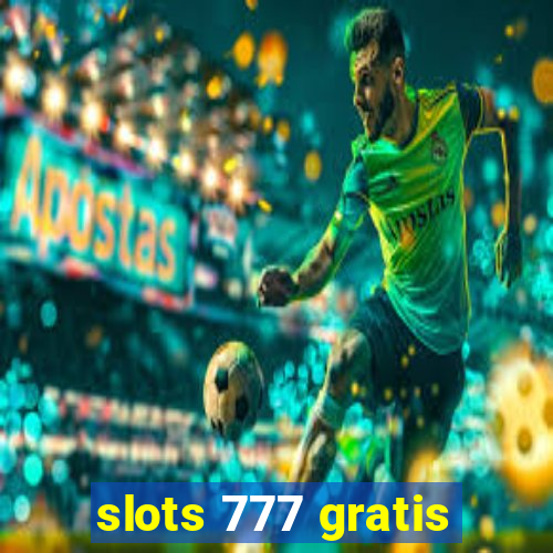 slots 777 gratis