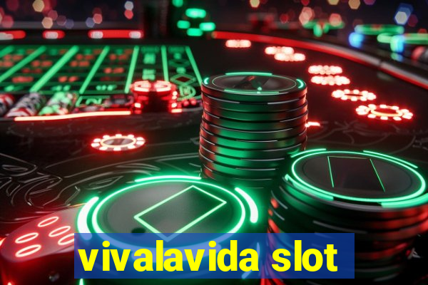 vivalavida slot