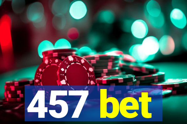 457 bet