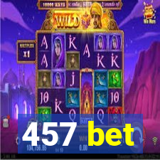 457 bet