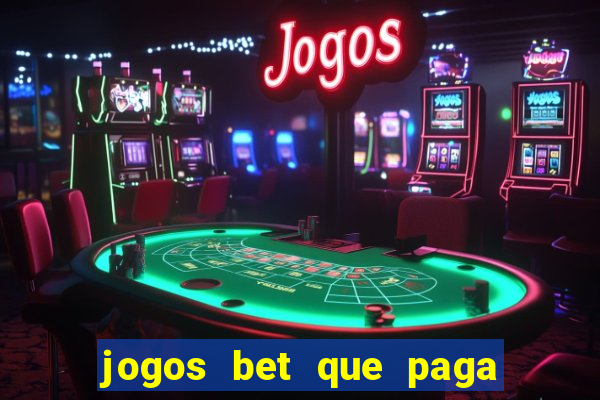 jogos bet que paga no cadastro