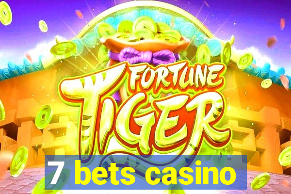 7 bets casino