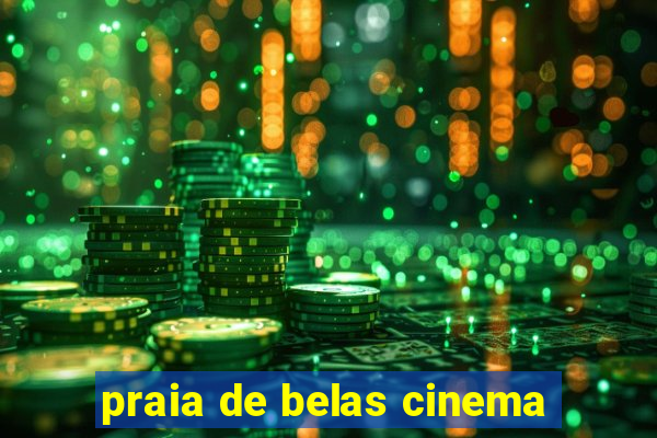 praia de belas cinema