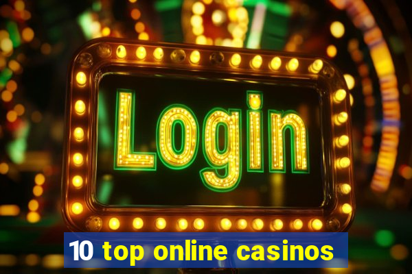 10 top online casinos