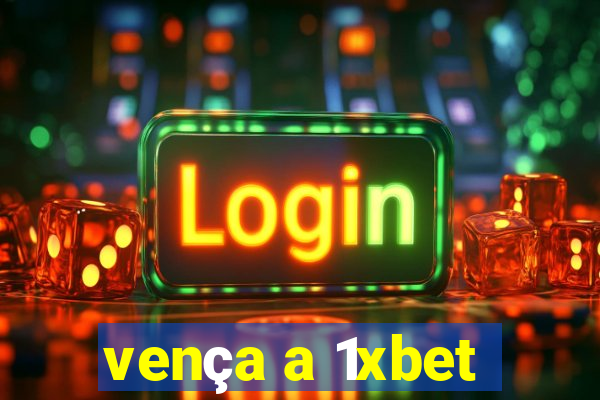 vença a 1xbet