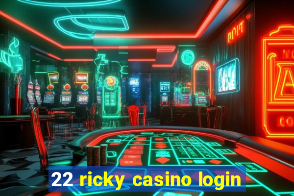 22 ricky casino login