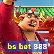 bs bet 888