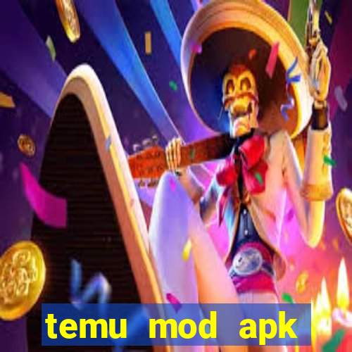 temu mod apk unlimited money