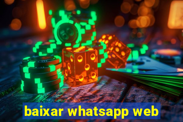 baixar whatsapp web