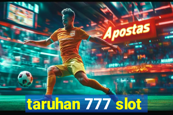 taruhan 777 slot