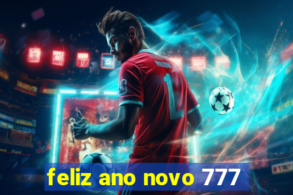 feliz ano novo 777