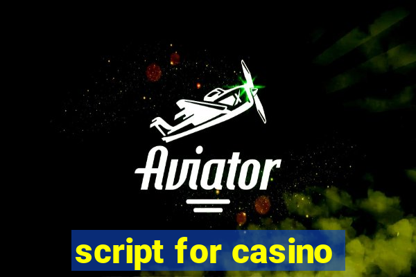 script for casino