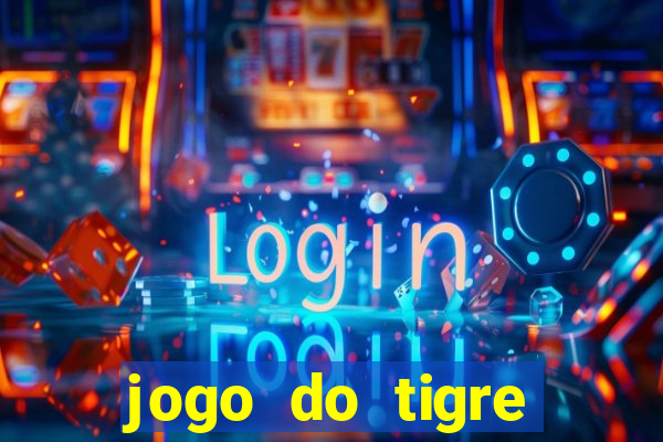 jogo do tigre minimo 1 real