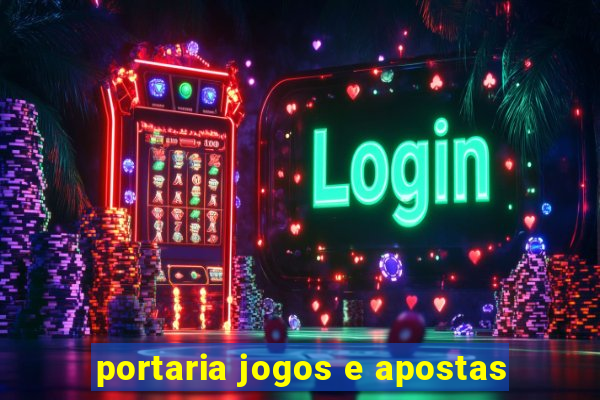 portaria jogos e apostas