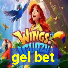 gel bet