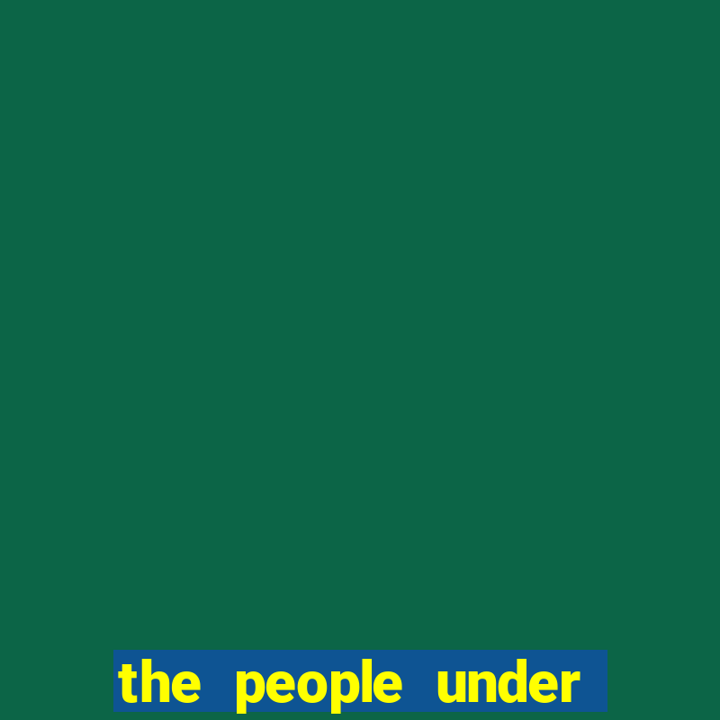 the people under the stairs