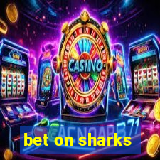 bet on sharks