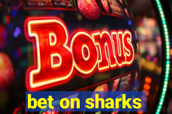 bet on sharks