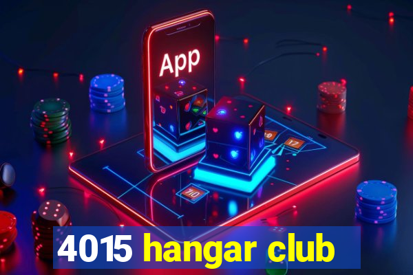 4015 hangar club