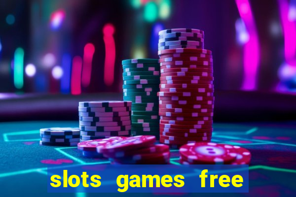 slots games free win real money online