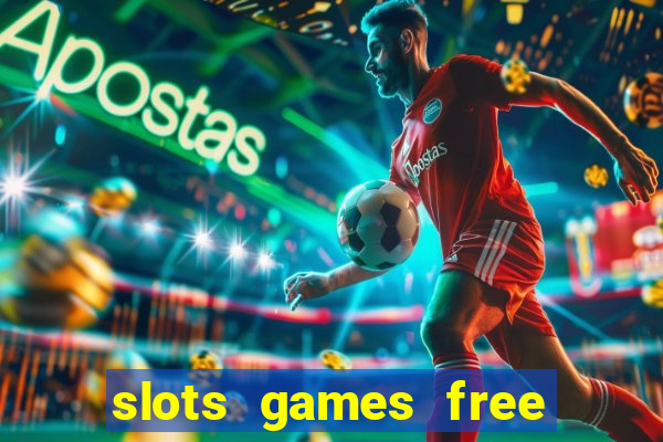 slots games free win real money online