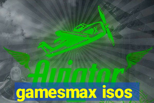 gamesmax isos