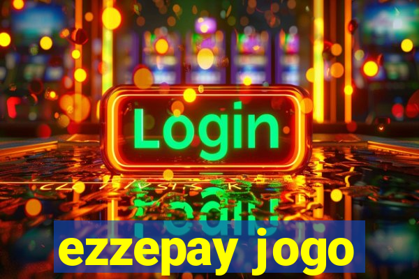 ezzepay jogo