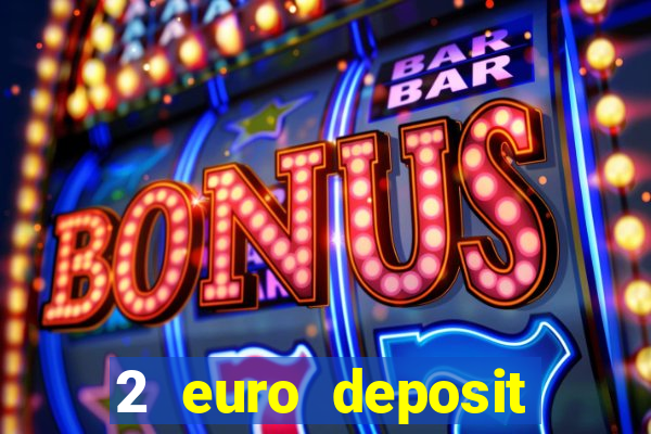 2 euro deposit casinos ireland