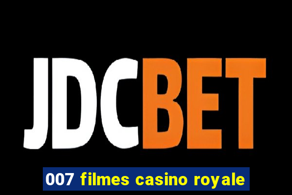 007 filmes casino royale