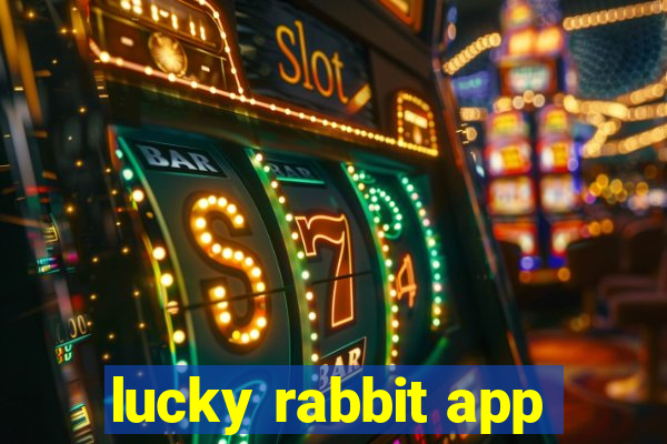 lucky rabbit app